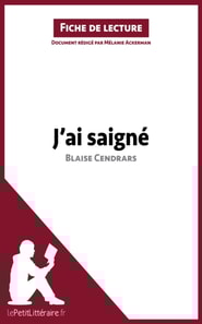 J'ai saigné de Blaise Cendrars (Fiche de lecture)