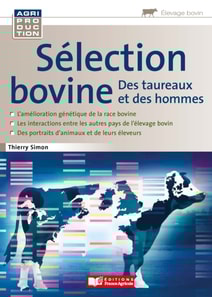 Sélection bovine, des taureaux et des hommes