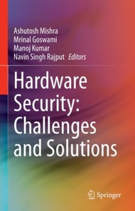 Hardware Security: Challenges and Solutions