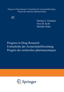 Progress in Drug Research / Fortschritte der Arzneimittelforschung / Progres des recherches pharmaceutiques