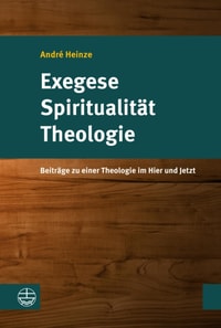 Exegese – Spiritualität – Theologie