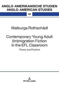 Contemporary Young Adult (Im)migration Fiction in the EFL Classroom