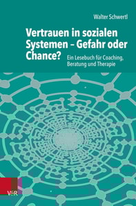 Vertrauen in sozialen Systemen - Gefahr oder Chance?