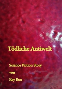 Todliche Antiwelt