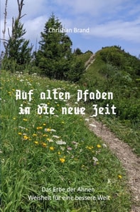 Auf alten Pfaden in die neue Zeit