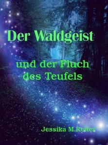 Der Waldgeist und der Fluch des Teufels