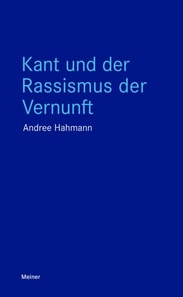 Kant und der Rassismus der Vernunft