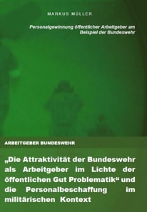 ARBEITGEBER BUNDESWEHR und die Personalgewinnung öffentlicher Arbeitgeber