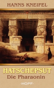 Hatschepsut - Die Pharaonin