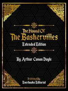Hound Of The Baskervilles (Extended Edition) - By Arthur Conan Doyle