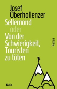 Sellemond oder Von der Schwierigkeit, Touristen zu toten