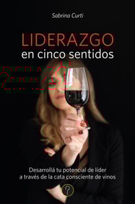 Liderazgo en cinco sentidos