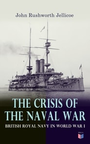 Crisis of the Naval War: British Royal Navy in World War I
