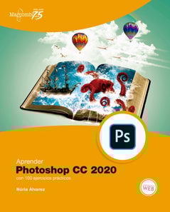Aprender Photoshop CC 2020 con 100 ejercicios practicos