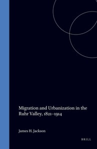 Migration and Urbanization in the Ruhr Valley, 1821-1914