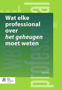 Wat elke professional over het geheugen moet weten