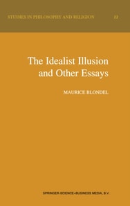 Idealist Illusion and Other Essays