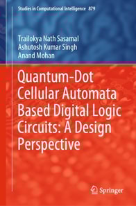 Quantum-Dot Cellular Automata Based Digital Logic Circuits: A Design Perspective