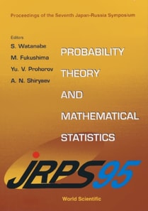 Probability Theory And Mathematical Statistics - Proceedings Of The 7th Japan-russia Symposium