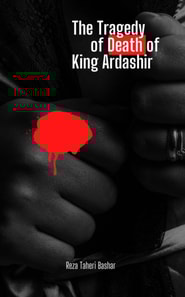 Tragedy of the Death of King Ardashir