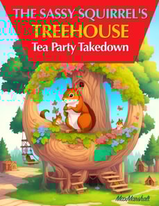 Sassy Squirrel's Treehouse Tea Party Takedown