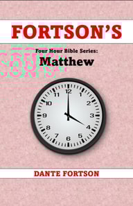 Fortson's Four Hour Bible Series: Matthew (Learn The Complete Book of Matthew In 4 Hours Or Less)