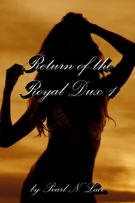 Return of The Royal Dux 1