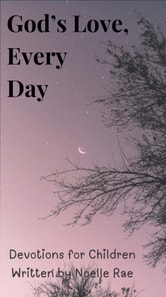 God's Love, Every Day: Devotions for Children