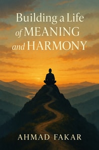 Building a Life of Meaning and Harmony