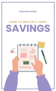 How to Multiply Your Savings