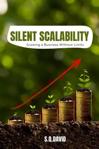 Silent Scalability: Growing a Business Without Limits