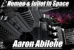 Romeo & Juliet in Space