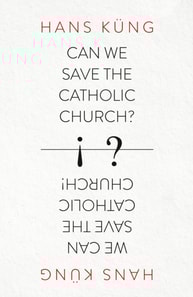 Can We Save the Catholic Church?