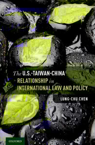 U.S.-Taiwan-China Relationship in International Law and Policy