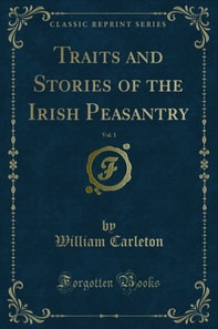 Traits and Stories of the Irish Peasantry