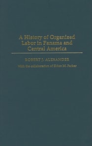 History of Organized Labor in Panama and Central America