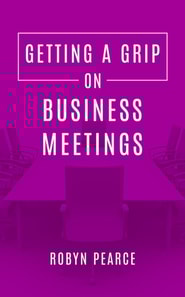 Getting A Grip On Business Meetings