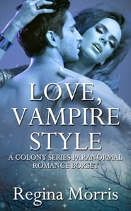 Love, Vampire Style: A COLONY Paranormal Vampire Series Boxset