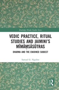 Vedic Practice, Ritual Studies and Jaimini's Mimamsasutras