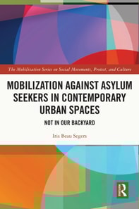 Mobilization against Asylum Seekers in Contemporary Urban Spaces