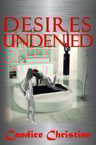 Desires Undenied