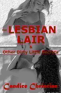Lesbian Lair & Other Dirty Little Secrets