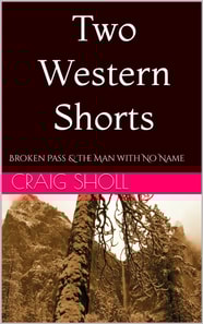 Two Western Shorts: Broken Pass & The Man with No Name