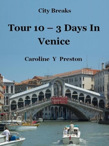 City Breaks - Tour 10 - 3 Days In Venice