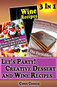 Let's Party - Creative Dessert and Wine Recipes