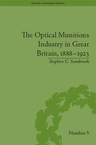 Optical Munitions Industry in Great Britain, 1888-1923