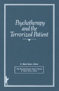 Psychotherapy and the Terrorized Patient