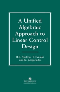 Unified Algebraic Approach To Control Design