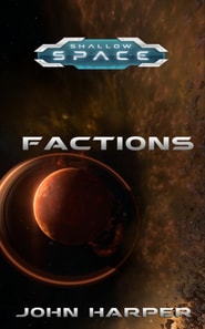 Shallow Space: Factions