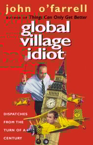 Global Village Idiot
